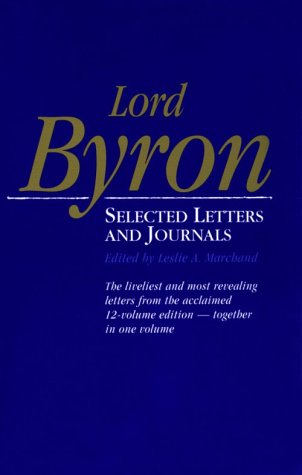 Lord Byron: Selected Letters And Journals