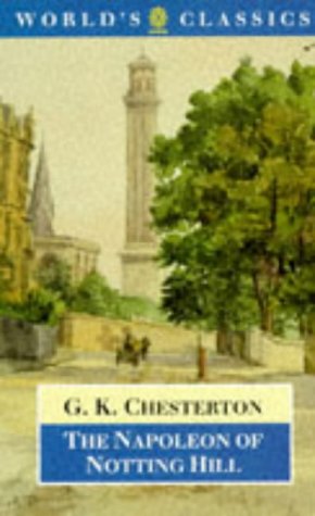 The Napoleon of Notting Hill (The ^AWorld's Classics),Used