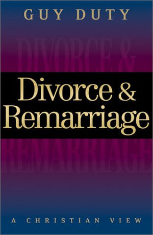 Divorce & Remarriage: A Christian View,Used