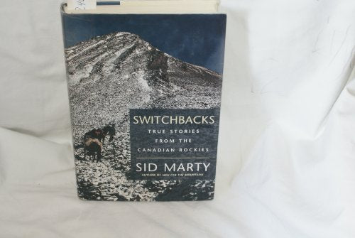 Switchbacks: True Stories from the Canadian Rockies,Used