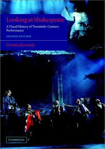 Looking at Shakespeare: A Visual History of TwentiethCentury Performance,Used