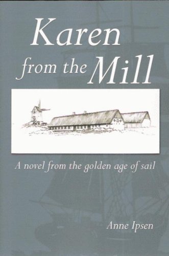 Karen from the Mill: A Novel from the Golden Age of Sail,Used