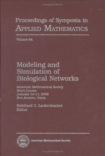 Modeling and Simulation of Biological Networks (Proceedings of Symposia in Applied Mathematics) (Proceedings of Symposia in Appl,Used
