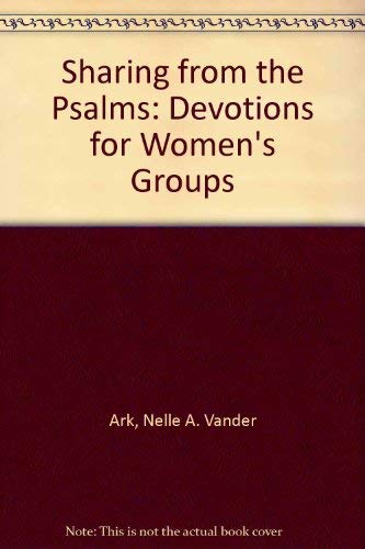 Sharing from the Psalms: Devotions for Women's Groups,Used
