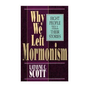 Why We Left Mormonism: Eight People Tell Their Stories,Used
