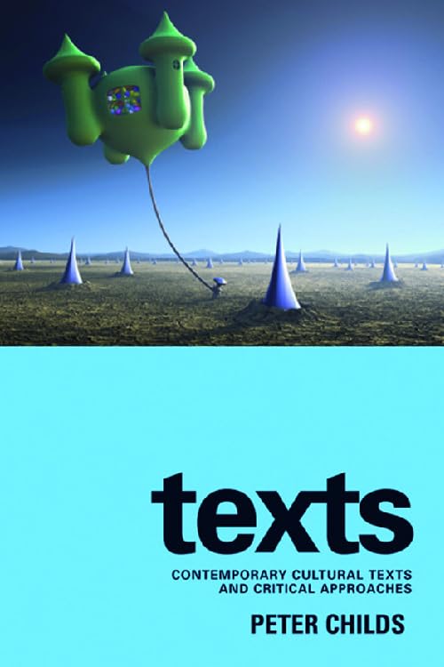 Texts: Contemporary Cultural Texts and Critical Approaches,Used