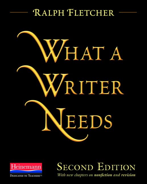 What a Writer Needs, Second Edition,New