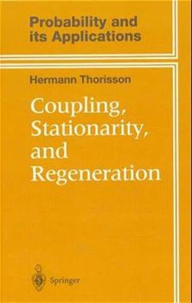 Coupling, Stationarity, And Regeneration (Probability And Its Applications)