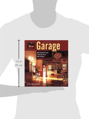 Garage: Reinventing the Place We Park,New