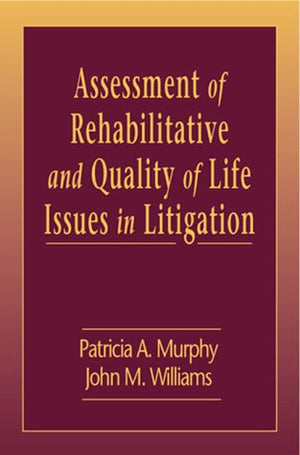 Assessment of Rehabilitative and Quality of Life Issues in Litigation,Used