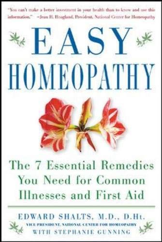 Easy Homeopathy: The 7 Essential Remedies You Need for Common Illness and First Aid,Used