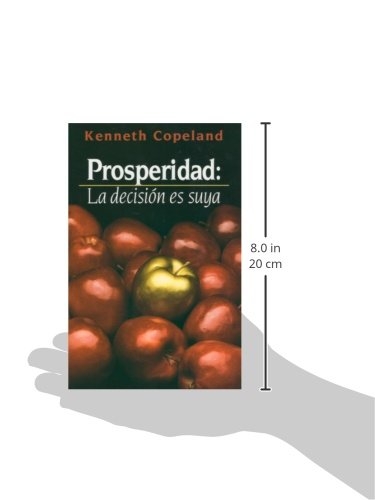 Prosperidad: La Decision Ed Suya (Prosperity  The Choice is Yours  Spanish) (Spanish Edition),Used
