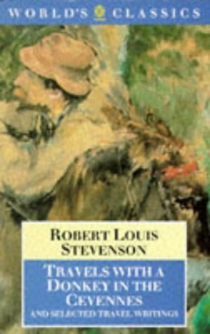 Travels with a Donkey in the Cevennes and Selected Travel Writings (The ^AWorld's Classics),Used