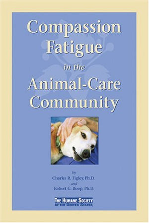 Compassion Fatigue in the AnimalCare Community,Used