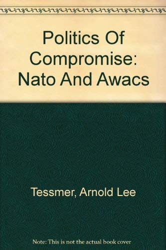 Politics Of Compromise: Nato And Awacs,Used