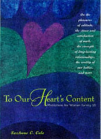 To Our Heart's Content: Meditations for Women Turning 50,Used