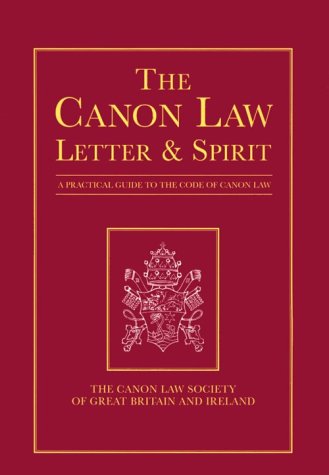 The Canon Law: Letter & Spirit : A Practical Guide to the Code of Canon Law,Used