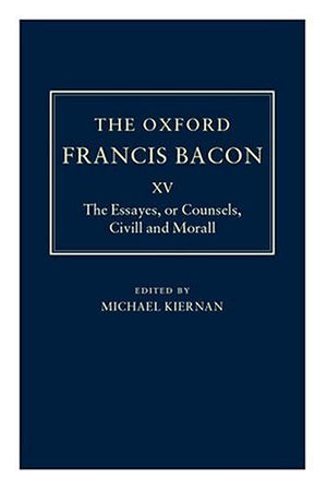 The Essayes or Counsels, Civill and Morall (The ^AOxford Francis Bacon),Used