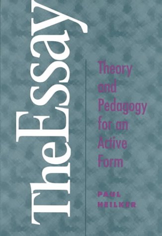 The Essay: Theory and Pedagogy for an Active Form,Used