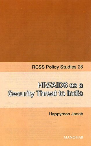 HIV/AIDS As a Security Threat to India. RCSS Policy Studies 28,Used