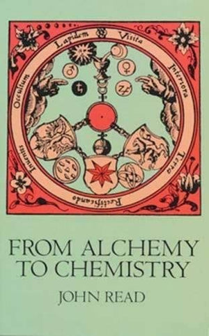 From Alchemy To Chemistry (Dover Science Books)-new