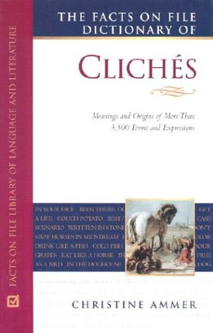 Facts On File Dictionary Of Cliches (The Facts On File Writer'S Library),Used
