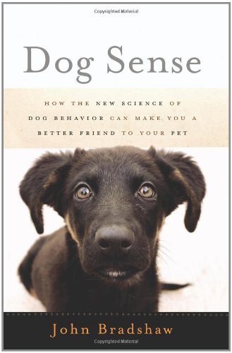 Dog Sense: How The New Science Of Dog Behavior Can Make You A Better Friend To Your Pet-new,New