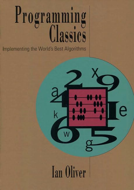 Programming Classics: Implementing the Worlds Best Algorithms,Used