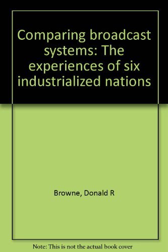 Comparing broadcast systems: The experiences of six industrialized nations,Used