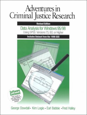 Adventures in Criminal Justice Research: Data Analysis for Windows 95/98 Using SPSS Versions 7.5, 8.0, or Higher,Used