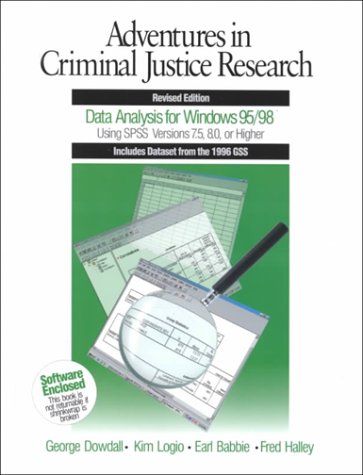 Adventures in Criminal Justice Research: Data Analysis for Windows 95/98 Using SPSS Versions 7.5, 8.0, or Higher,Used