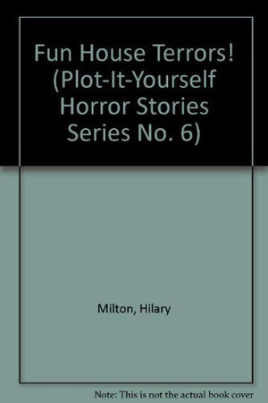 Fun House Terrors! (PlotItYourself Horror Stories Series No. 6),Used