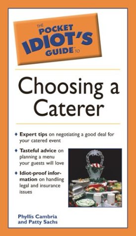 Pocket Idiot's Guide to Choosing a Caterer,Used