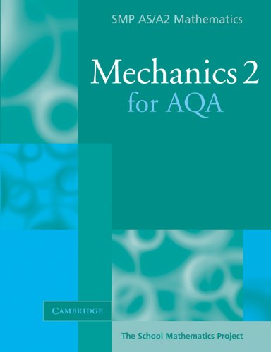 Mechanics 2 for AQA (SMP AS/A2 Mathematics for AQA),Used