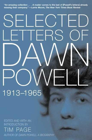 Selected Letters Of Dawn Powell : 19131965