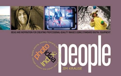 Photo Idea Index  People: Ideas and Inspiration for Creating ProfessionalQuality Images Using Standard Digital Equipment,Used