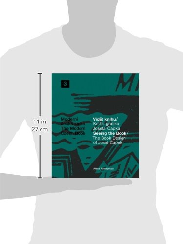 The Book Design of Josef Capek: Seeing The Book: The Modern Czech Book 3 (Moderni ceska kniha / The Modern Czech Book, 3),New