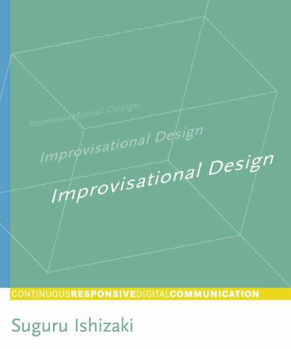 Improvisational Design: Continuous, Responsive Digital Communication,Used