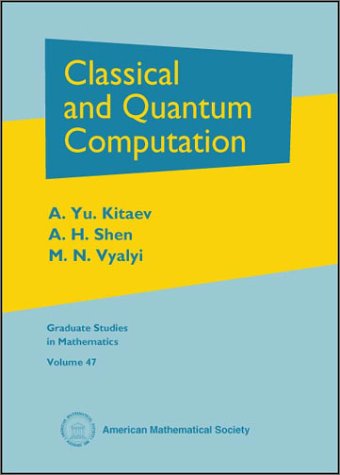 Classical And Quantum Computation (Graduate Studies In Mathematics),Used