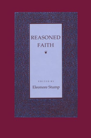 Reasoned Faith: Essays in Philosophical Theology in Honor of Norman Kretzmann,Used