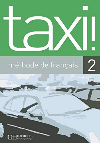 Taxi: Niveau 2 Livre de L'Eleve (English and French Edition),Used