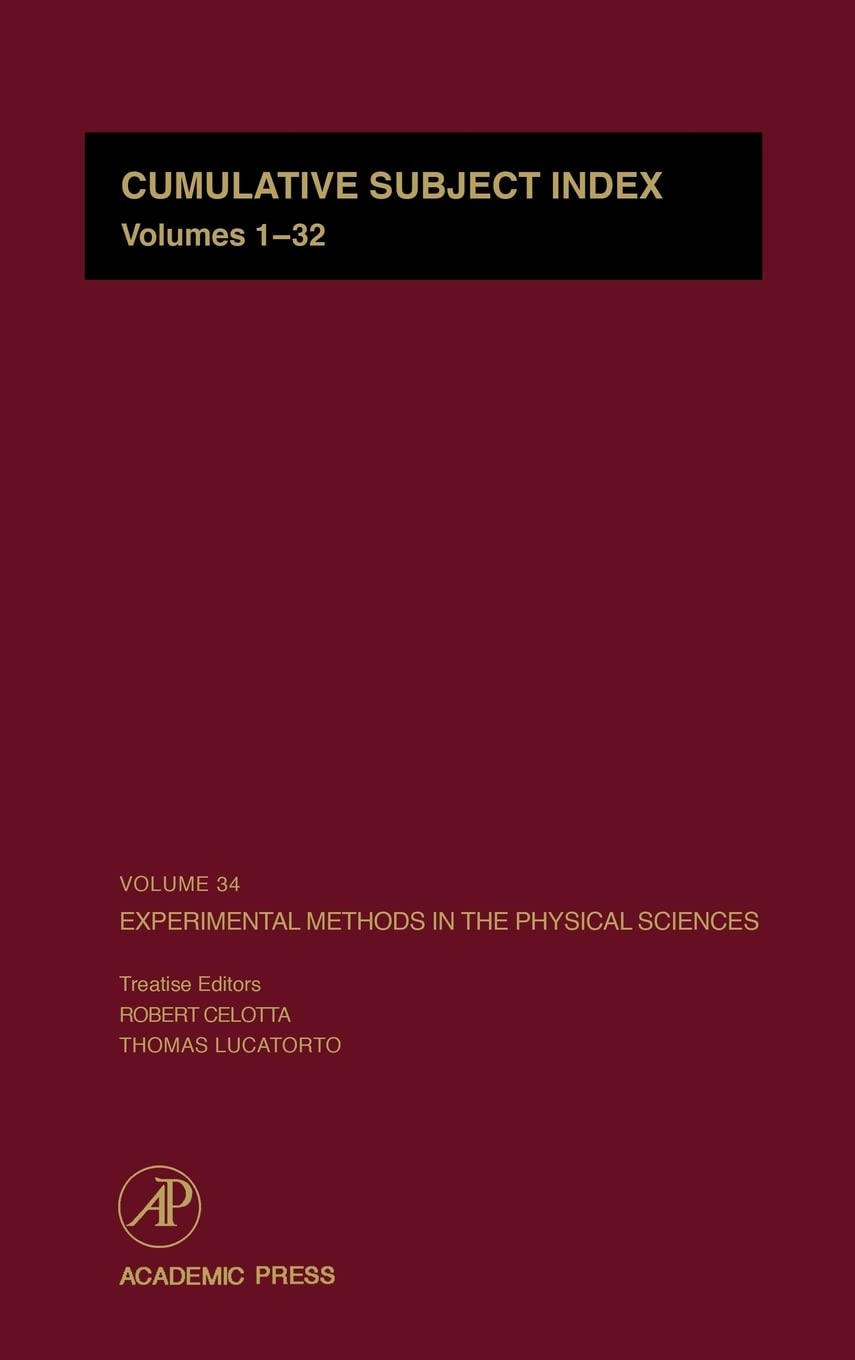 Cumulative Subject Index Volumes 132 (Volume 34) (Experimental Methods In The Physical Sciences, Volume 34)