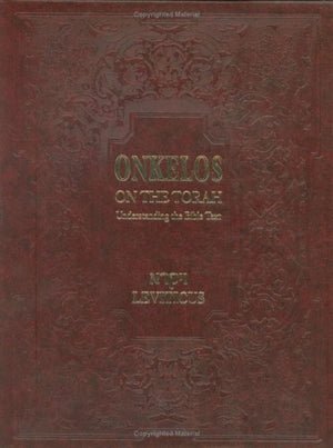 Onkelos On The Torah: Understanding The Bible Text Leviticus (English And Aramaic Edition),New