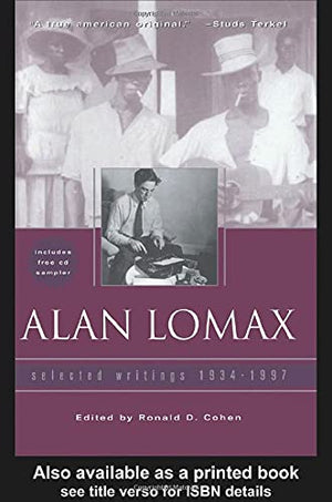 Alan Lomax: Selected Writings, 19341997,Used