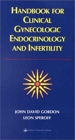 Handbook for Clinical Gynecologic Endocrinology and Infertility,Used