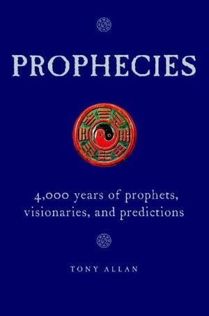 Prophecies: 4,000 Years of Prophets, Visionaries, and Predictions,Used