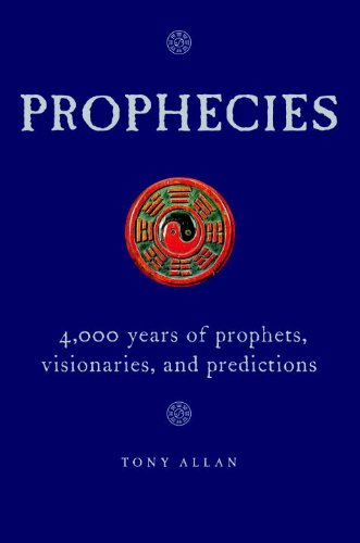 Prophecies: 4,000 Years of Prophets, Visionaries, and Predictions,Used