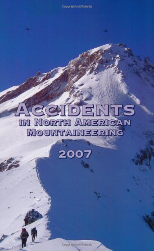 Accidents in North American Mountaineering, 2007,Used