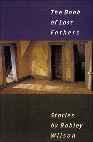 The Book of Lost Fathers: Stories (Johns Hopkins: Poetry and Fiction),Used