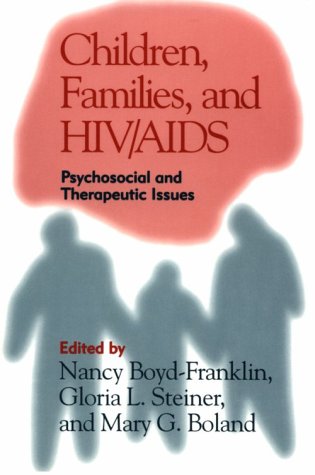 Children, Families, and HIV/AIDS: Psychosocial and Therapeutic Issues,Used